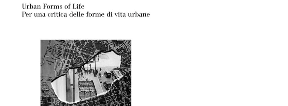 Urban Forms of Life. Per un critica delle forme di vita urbane - Slide